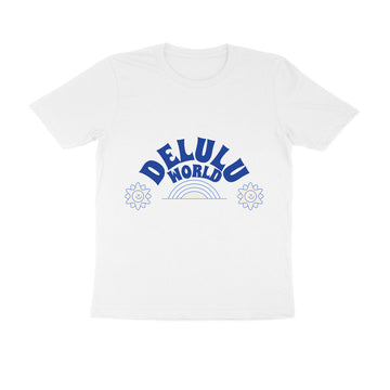 Delulu World | 100% Cotton & Real | Unisex